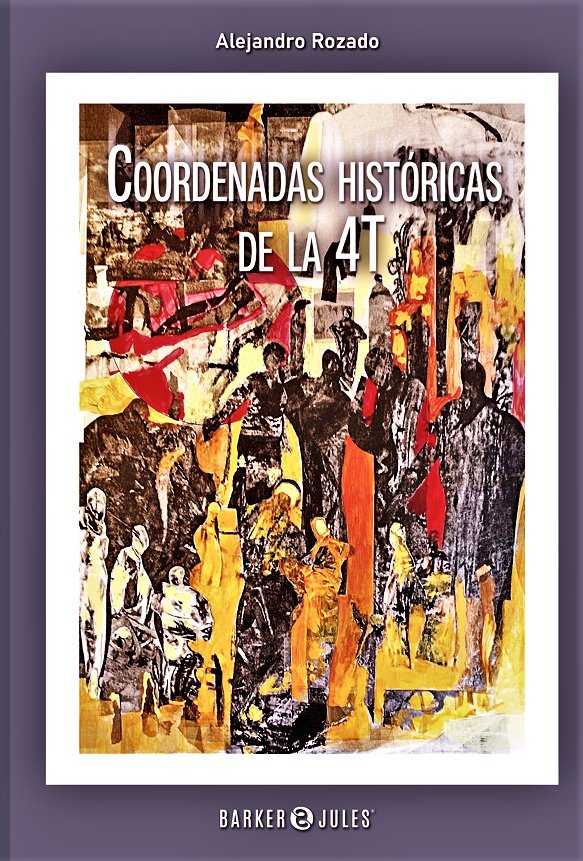 Coordenadas históricas de la 4t Libro